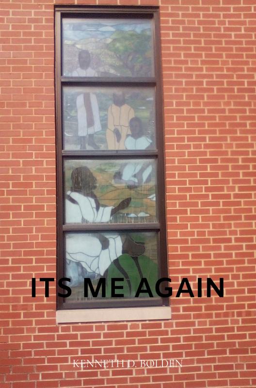 Its Me Again Lord By Kenneth D. Bolden