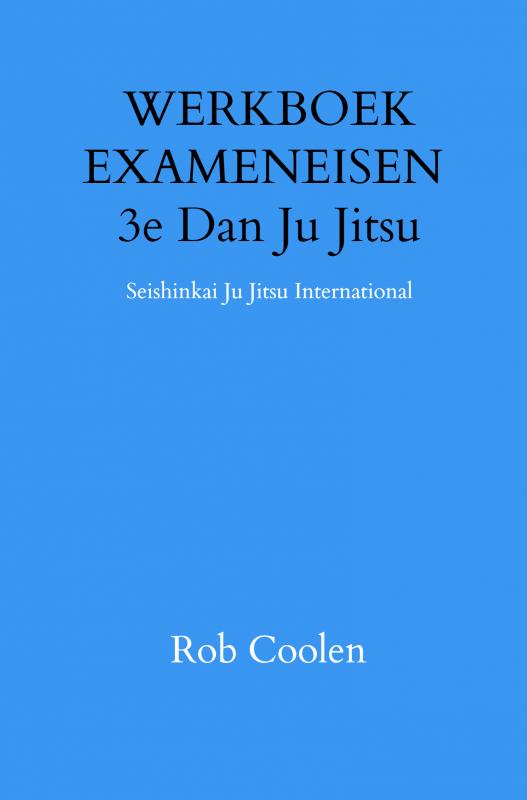 WERKBOEK EXAMENEISEN 3e Dan Ju Jitsu