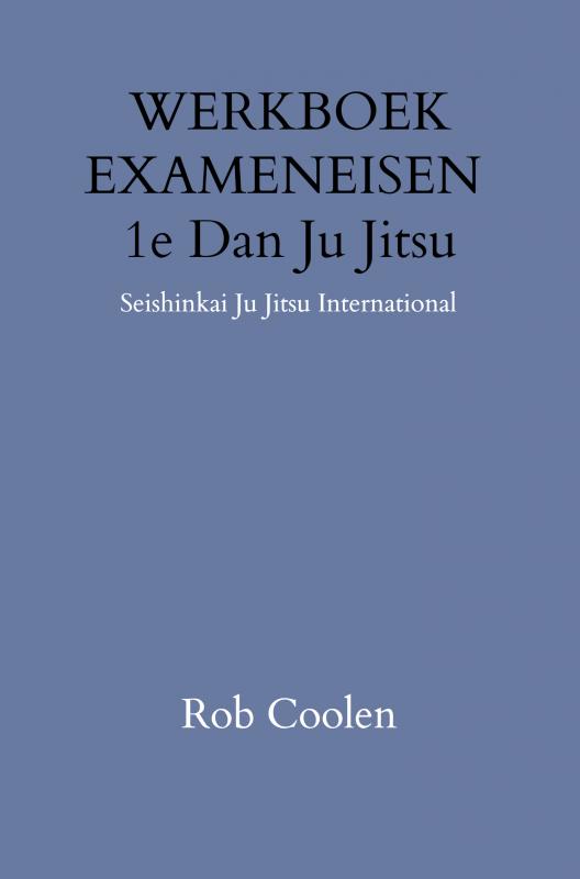 WERKBOEK EXAMENEISEN 1e DAN JU-JITSU