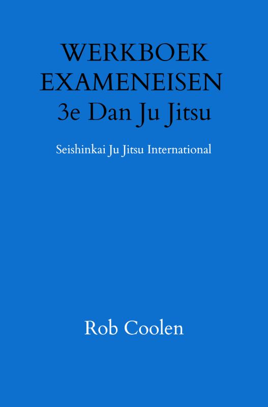 WERKBOEK EXAMENEISEN 3e Dan Ju Jitsu