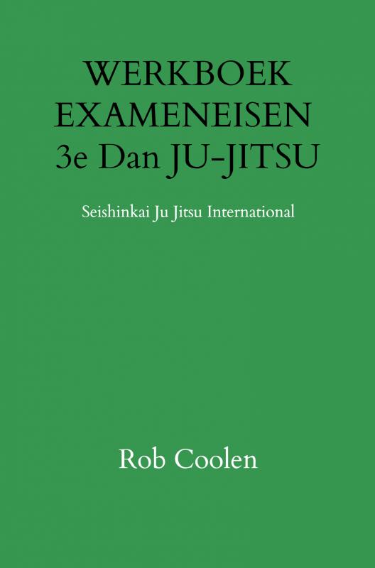 WERKBOEK EXAMENEISEN 3e Dan JU-JITSU