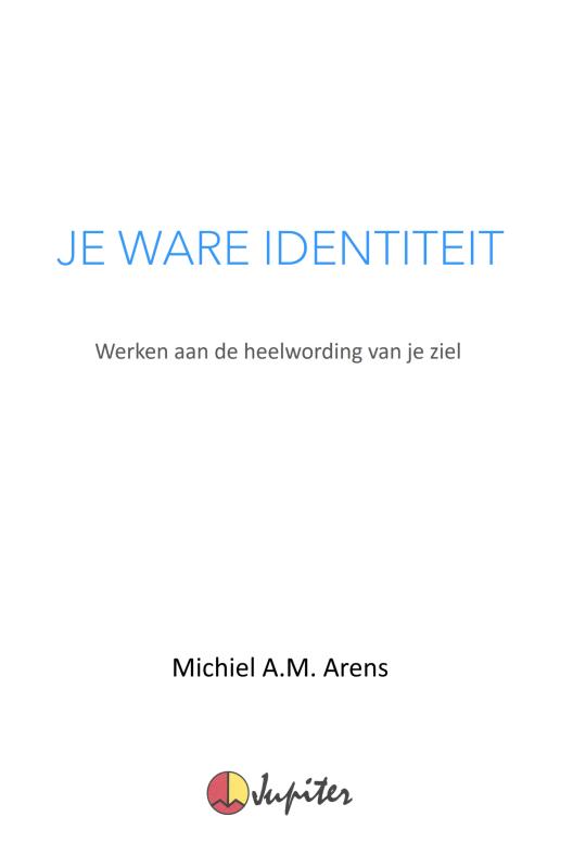 Je Ware Identiteit