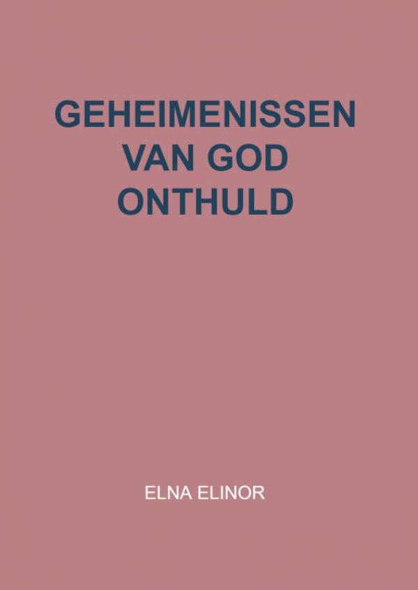 Geheimenissen van God onthuld