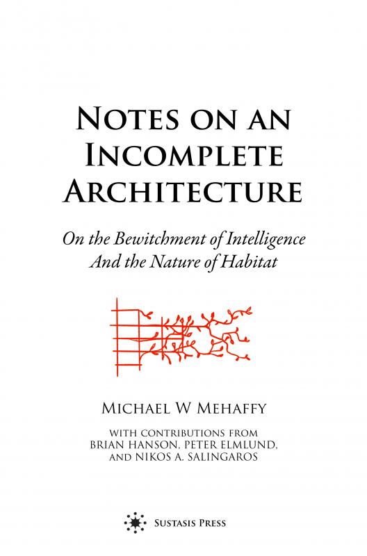 Notes on an Incomplete Architecture