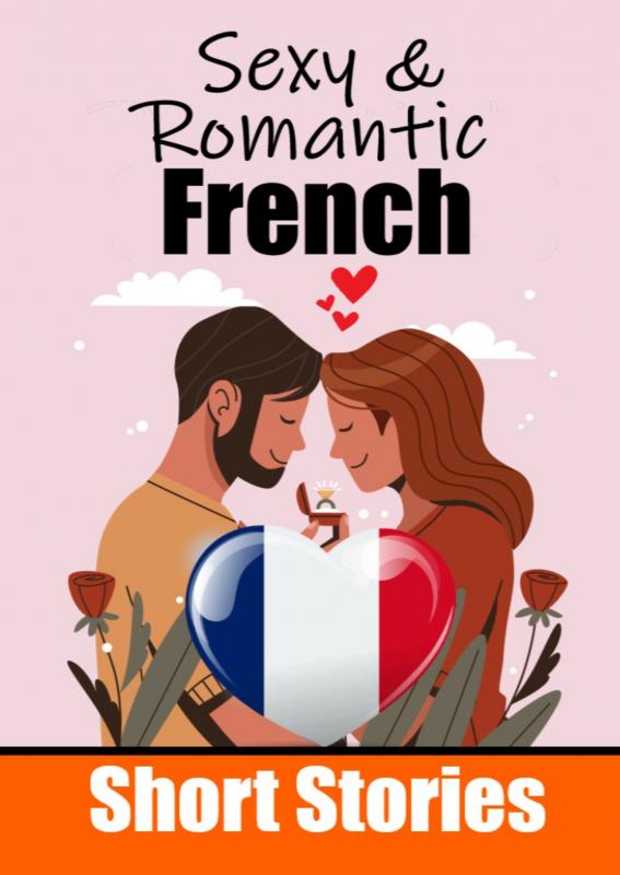 50 Sexy & Romantic Short Stories to Learn French Language | Romantic Tales for Language Lovers | English and French Side by Side