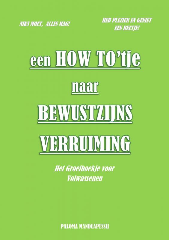Een How To'tje naar Bewustzijnsverruiming