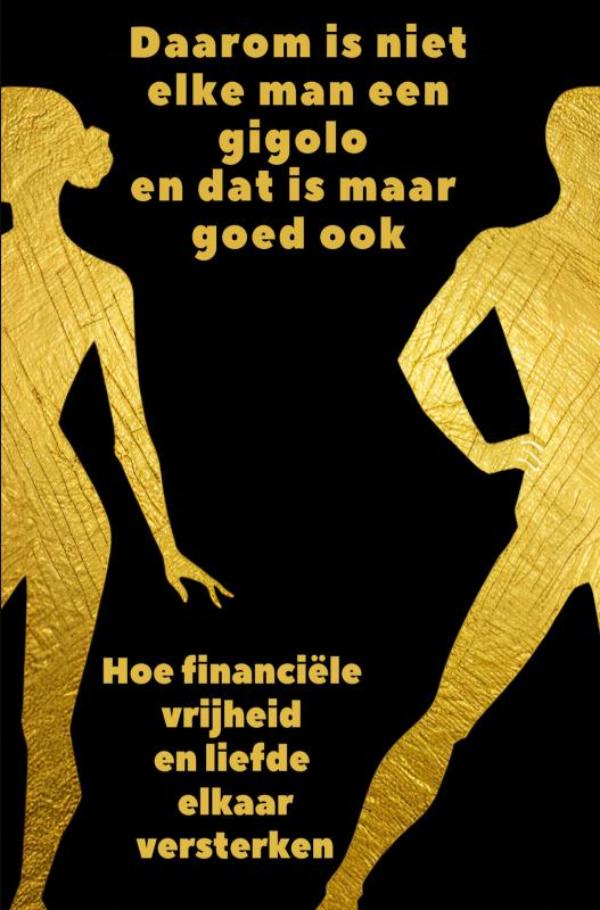 Daarom is niet elke man een gigolo en dat is maar goed ook