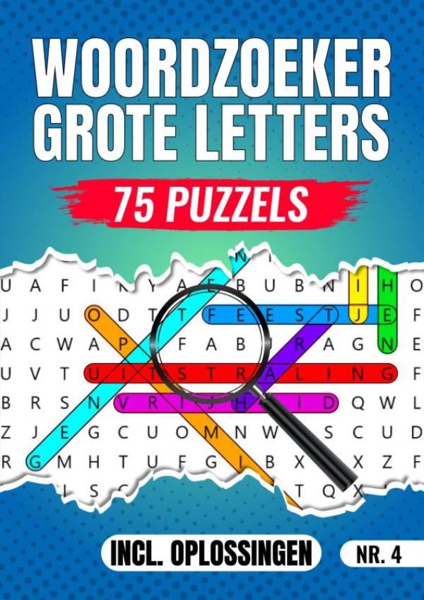 Woordzoeker Grote Letters Nr 4. - 75 Puzzels Incl. Oplossingen