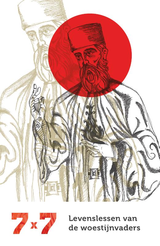 7 x 7 - Levenslessen van de woestijnvaders