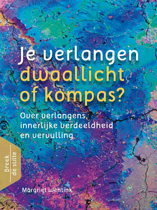 Je verlangen - dwaallicht of kompas?