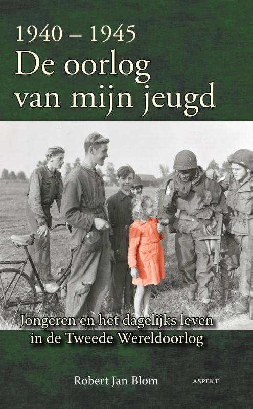 1940-1945 de oorlog van mijn jeugd