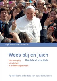 Wees blij en juich - Gaudete et exsultate