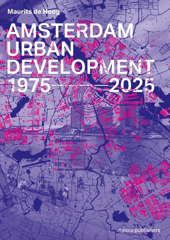Amsterdam Urban Development 1975–2025