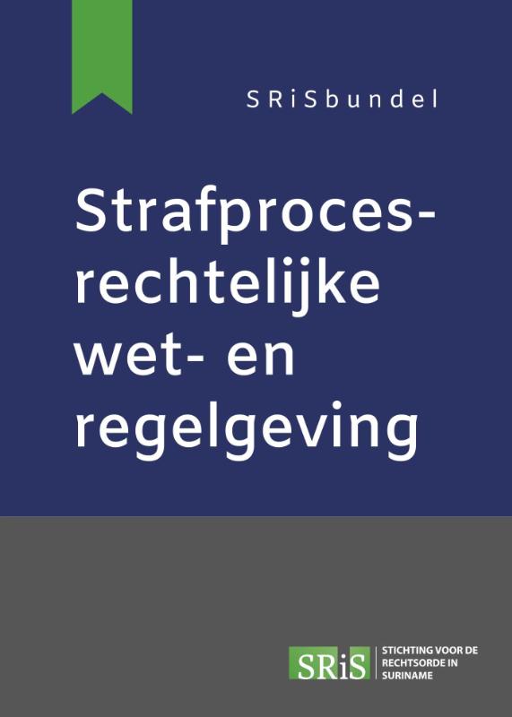 Strafprocesrechtelijke wet- en regelgeving