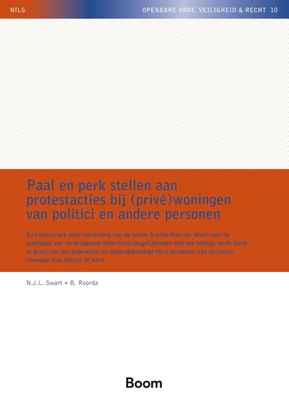Paal en perk stellen aan protestacties bij (privé)woningen van politici en andere personen