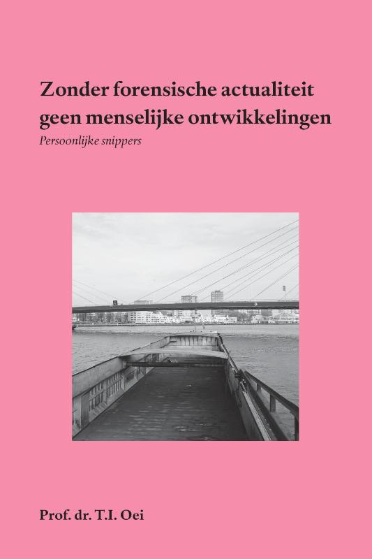 Zonder forensische actualiteit geen menselijke ontwikkelingen