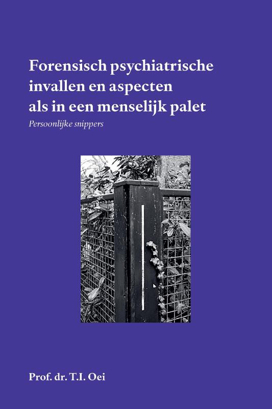 Forensische psychiatrie, psychologie en actualiteit