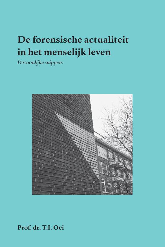 De forensische actualiteit in het menselijk leven