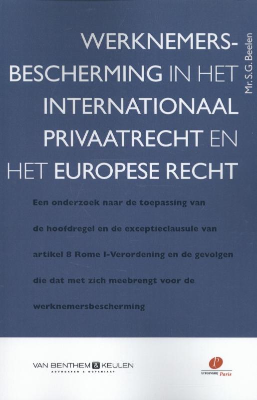 Werknemersbescherming in het internationaal privaatrecht en het Europese recht