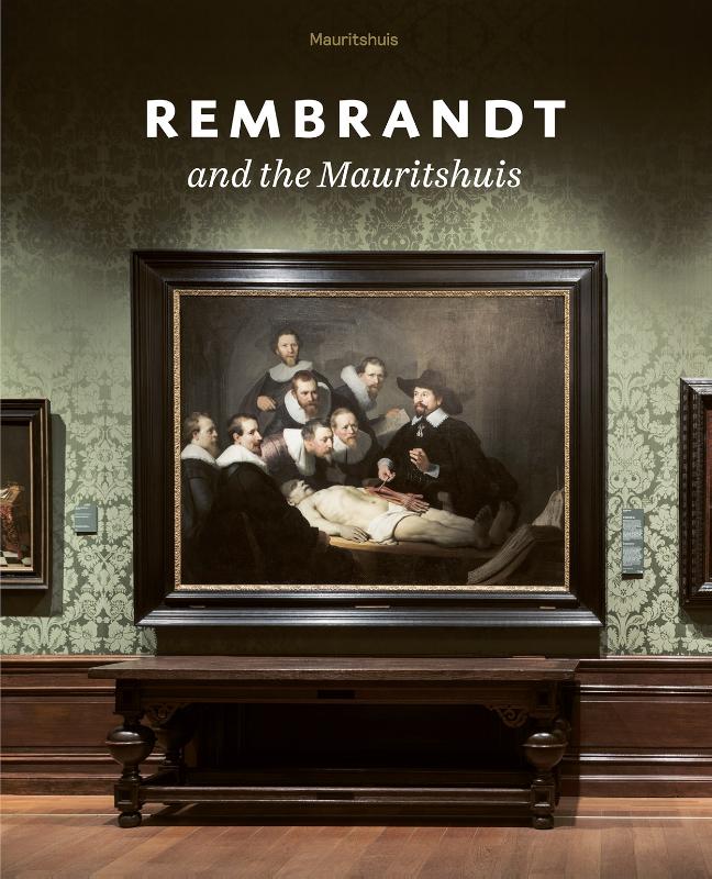 Rembrandt and the Mauritshuis