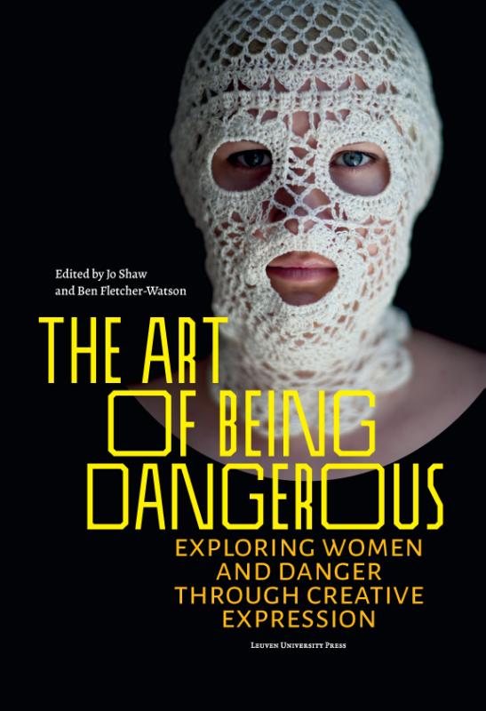 The Art of Being Dangerous