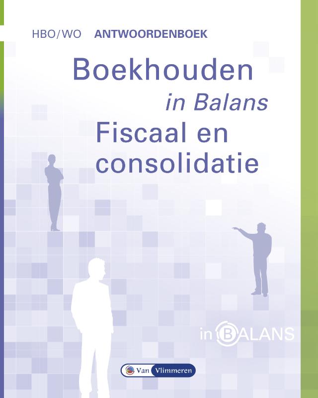 Boekhouden in Balans - Fiscaal en Consolidatie
