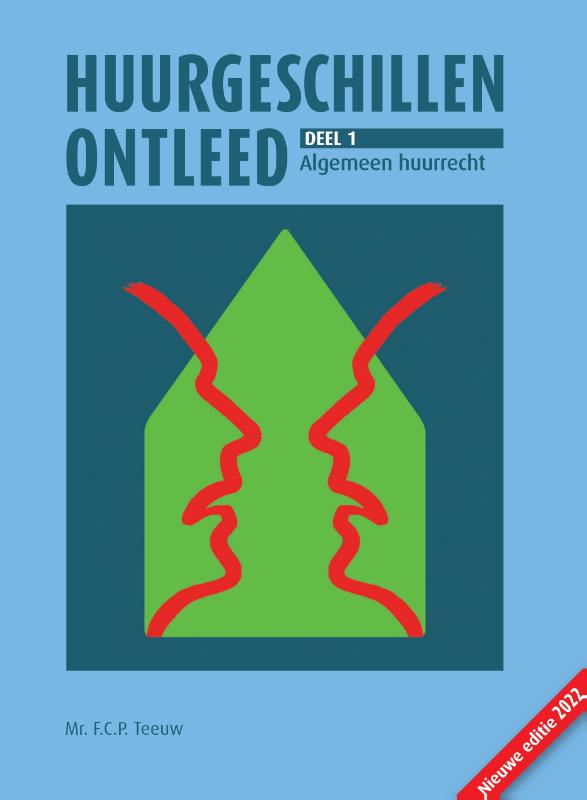 Huurgeschillen ontleed. Deel 1: Algemeen huurrecht