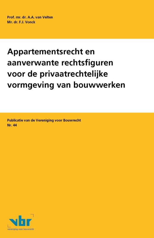 Appartementsrecht en aanverwante rechtsfiguren voor de privaatrechtelijke vormgeving van bouwwerken