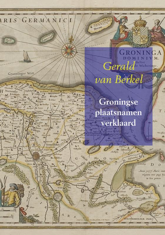 Groningse plaatsnamen verklaard