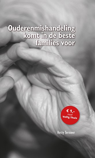 Ouderenmishandeling komt in de beste families voor