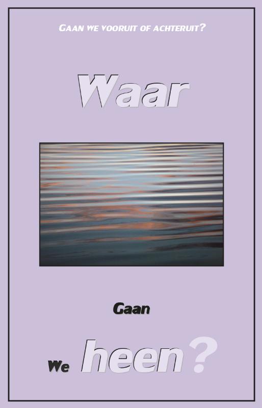 Waar gaan we heen?