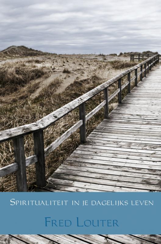 Spiritualiteit in je dagelijks leven