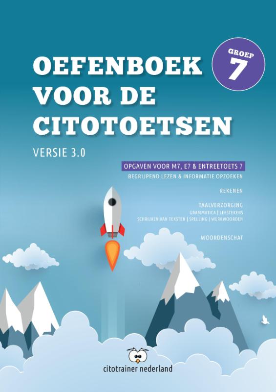 Oefenboek voor de Citotoetsen in groep 7 - Versie 3.0