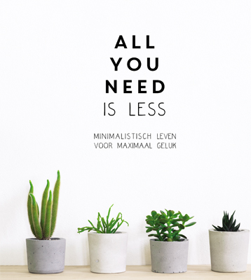 All you need is less