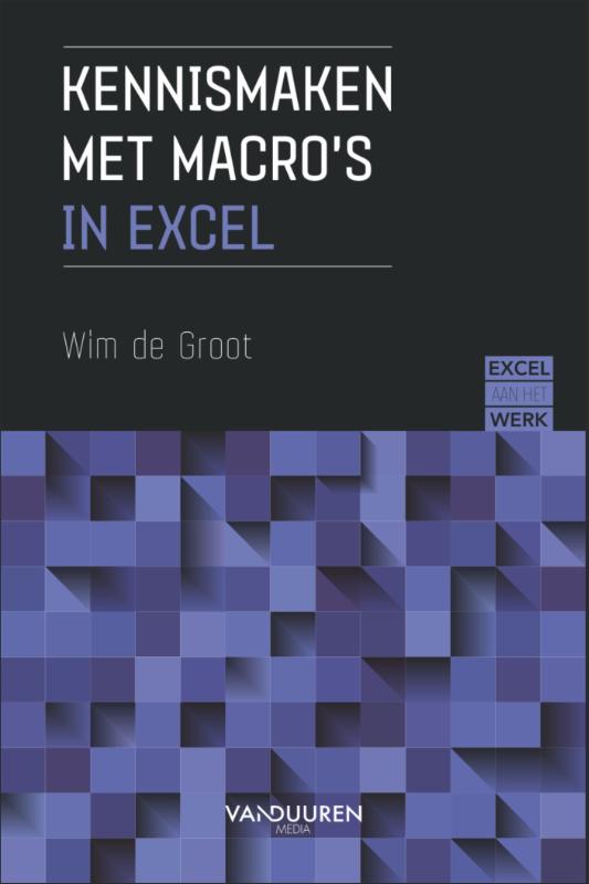 Excel aan het werk: Kennismaken met macro’s