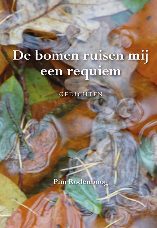 De bomen ruisen mij een requiem