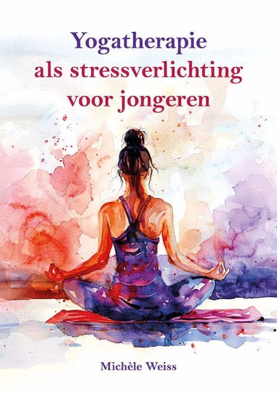 Yogatherapie als stressverlichting voor jongeren