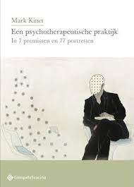 Een psychotherapeutische praktijk in 7 premissen en 77 portretten