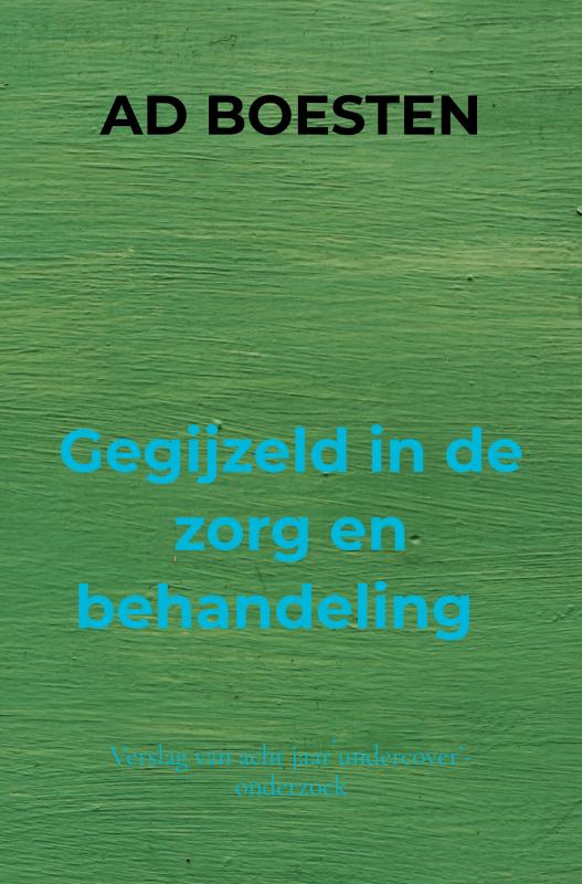 Gegijzeld in de zorg en behandeling