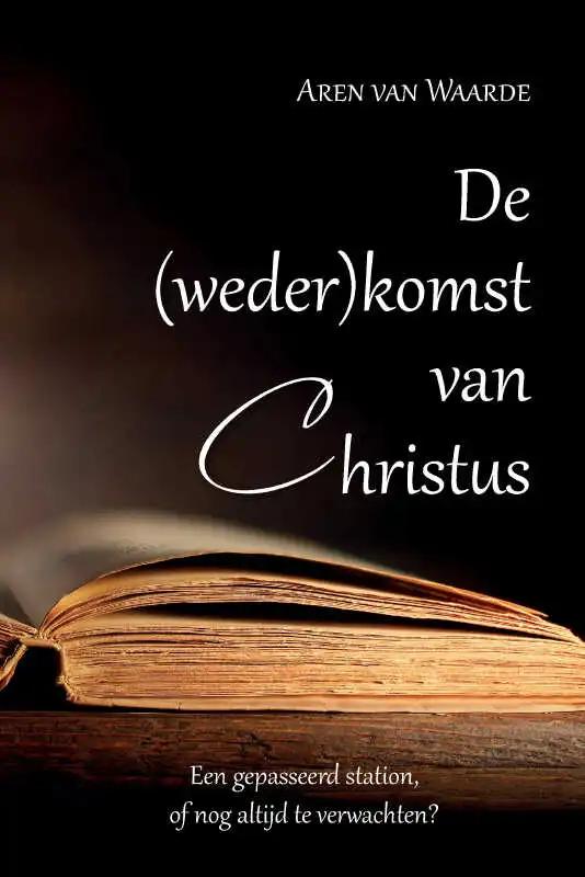 De (weder)komst van Christus