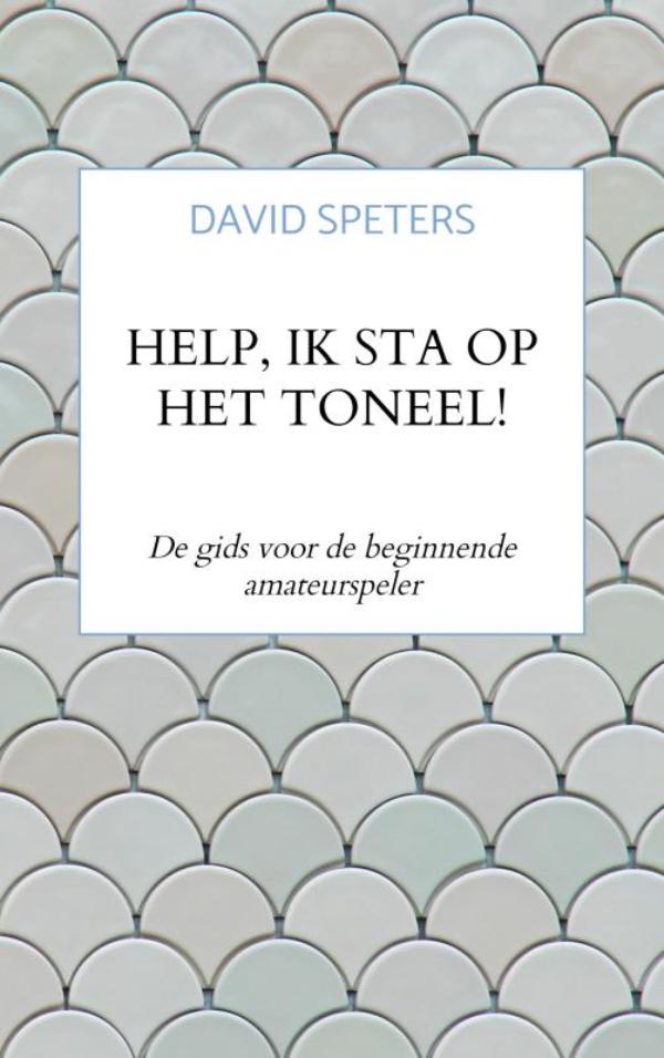 Help, ik sta op het toneel!