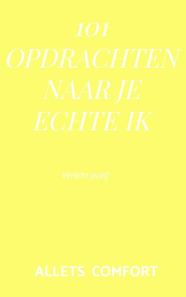 101 Opdrachten naar je echte ik