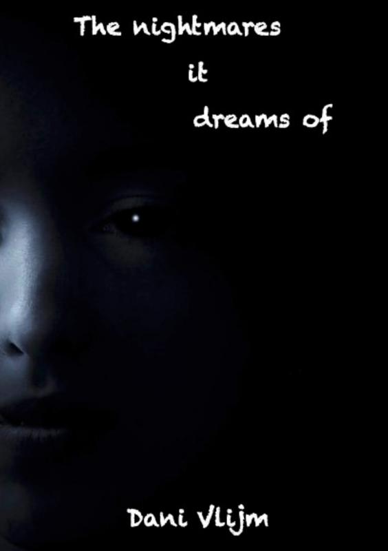 The nightmares it dreams of