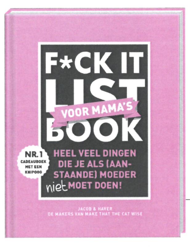 F*ck it list Voor mama's