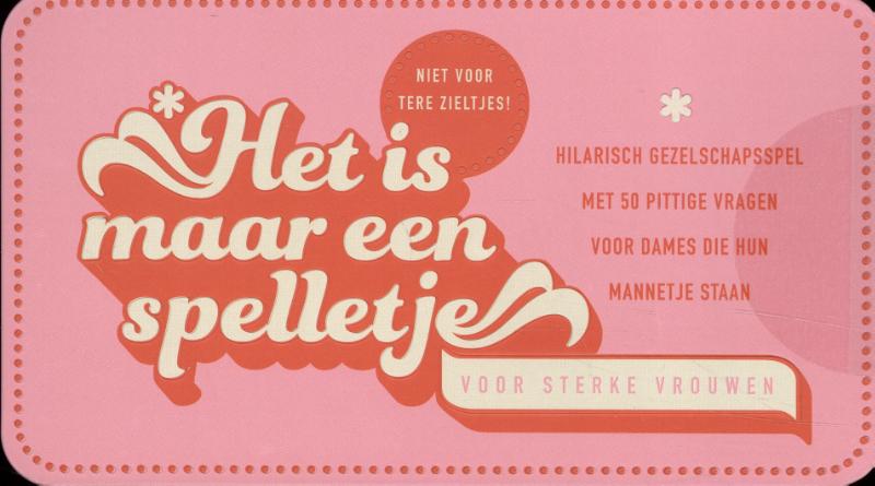 Het is maar een spelletje - Voor sterke vrouwen