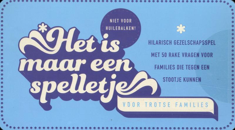 Het is maar een spelletje - Voor trotse families