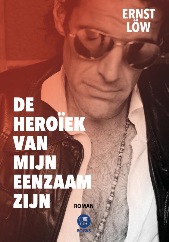 De Heroïek van mijn Eenzaam zijn