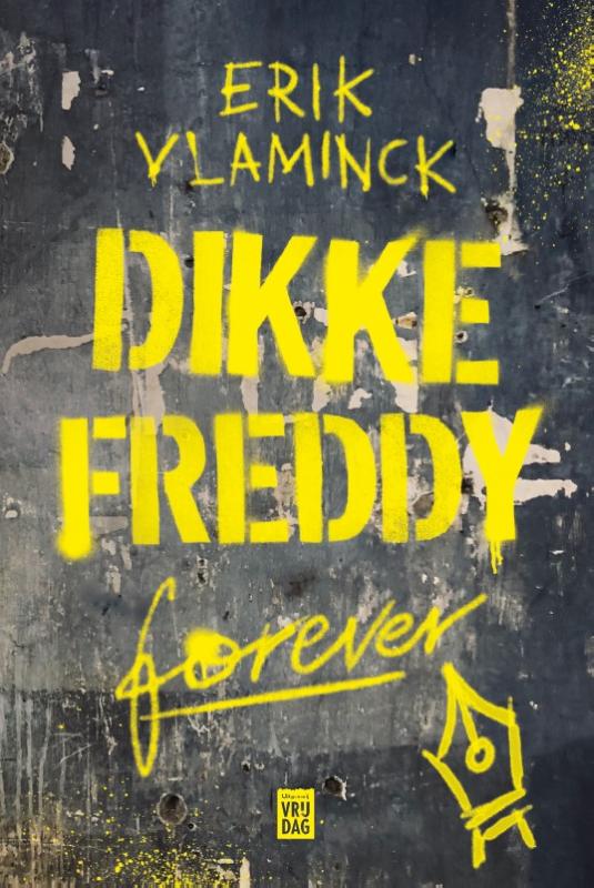 Dikke Freddy forever