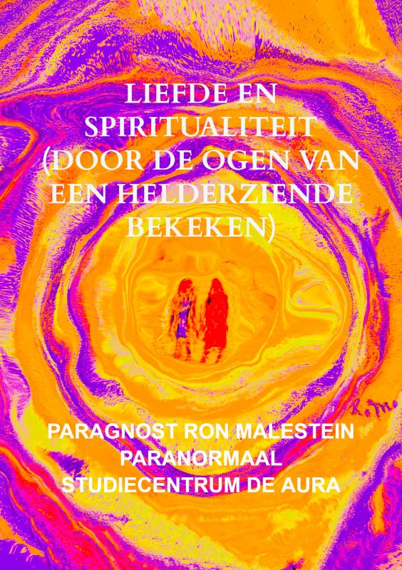 Liefde en spiritualiteit (door de ogen van een helderziende bekeken)