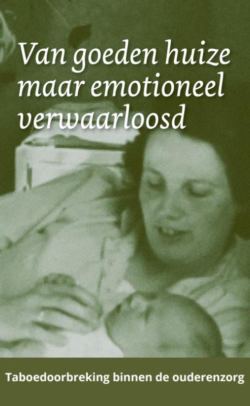 Van goeden huize maar emotioneel verwaarloosd